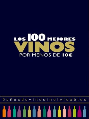 cover image of Los 100 mejores vinos por menos de 10 euros, 2018